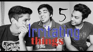 5 Irritating things of Indian Men | RealSHIT