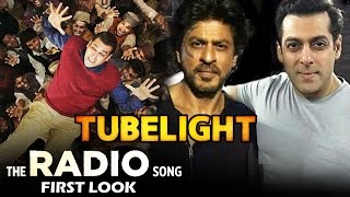 Tubelight's The Radio Song First Look Out, Shahrukh Khan's Role In Tubelight Revealed