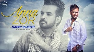 Latest Punjabi Song || Anna Zor || Happy Raikoti