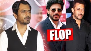 Nawazuddin Siddiqui Reaction On FLOP Film By Shahrukh And Salman