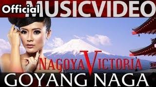Nagoya Victoria - Goyang Naga (Official Music Video)