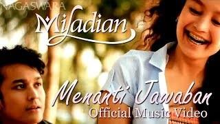 Miladian - Menanti Jawaban (Official Music Video)