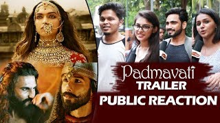 Padmavati Trailer - PUBLIC REACTION - Blockbuster Movie 2017