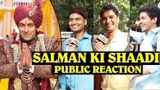 Salman Khan's Marriage - A Big Discussion - PUBLIC REACTION