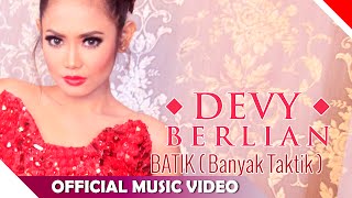 Devy Berlian - BATIK ( Banyak Taktik ) - Official Music Video