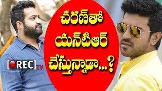 Clarity on Movie in Ram Charan and Jr NTR Combination | 2017 latest film news gossips | RECTV INDIA