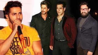 Stardom Of Shahrukh, Salman, Aamir Is Hard To Achieve Now, Says Varun Dhawan