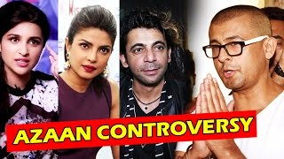 Bollywood Celebs STRONG Reaction On Sonu Nigam's Azaan Debate