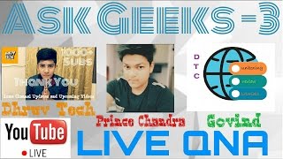Ask Geeks -3 LIVE QNA Dhruv Saraswat Prince Chandra Govind