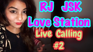 RJ JSK Love Station - LIVE Calling #2