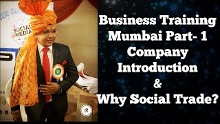 Social trade Business success Training at Mumbai by anubhav mittal PART -1