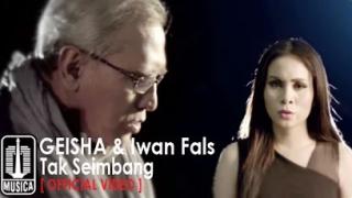 GEISHA & Iwan Fals - Tak Seimbang (Official Video)