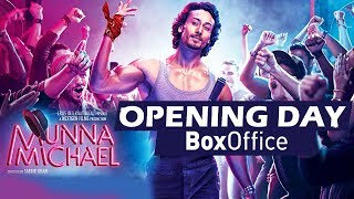 Munna Michael OPENING DAY - Box Office Collection - Tiger Shroff, Nawazuddin, Nidhi Agerwal