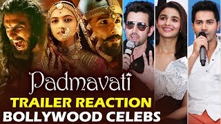 Padmavati Trailer Reaction - Bollywood Celebs GIVES THUMBS UP - Hrithik, Alia, Varun Dhawan