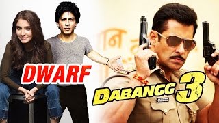 Anushka Sharma In Shahrukh Khan's DWARF, Arbaaz Khan Won't Direct Salman's Dabangg 3