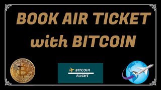 How to book Flight ticket with BITCOIN Crytpo currency - International/domestic