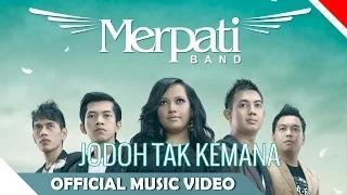 Merpati - Jodoh Tak Kemana - Official Music Video