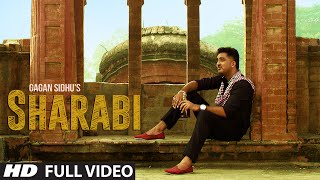 Latest Punjabi Song || Sharabi || Gagan Sidhu || Kuwar Virk || Full Video Song