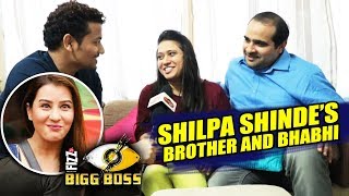 Bhabhi And Brother Talks On Shilpa Shinde - She Made Us Proud | Bigg Boss 11