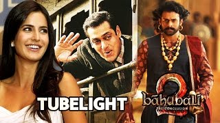 Katrina Kaif LOVED The Trailer Of Salman's Tubelight, Baahubali 2 BREAKS All Records At Box Office