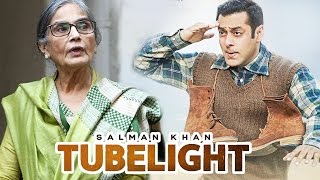 Salman Khan's Mother Salma Is A Part Of TUBELIGHT