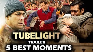 Tubelight Trailer - TOP 5 Best Moments -  Salman Khan, Sohail Khan, Zhu Zhu