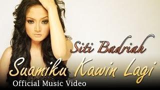 Siti Badriah - Suamiku Kawin Lagi - Official Music Video - Nagaswara