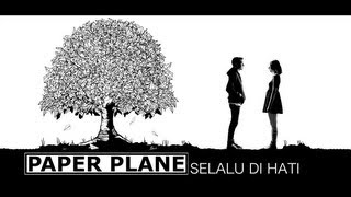 Paper Plane - Selalu Di Hati (Official Music Video)