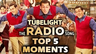 Salman Khan's Radio Song | Top 5 BEST MOMENTS | Tubelight