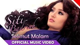 Siti Badriah - Selimut Malam (Official Music Video)