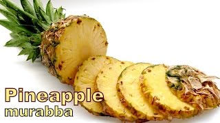 pineapple murabba recipe