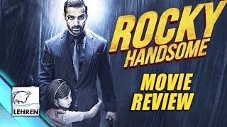 'Rocky Handsome' Movie REVIEW | John Abraham | Shruti Haasan