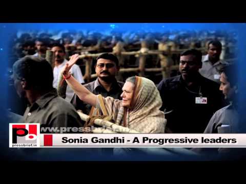 Congress President Sonia Gandhi -- a progressive mass leader with clear vision