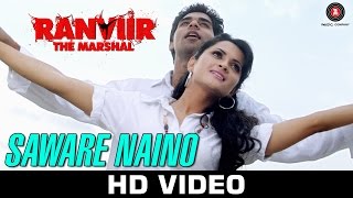 Saware Naino - Ranviir The Marshal | Kunal Ganjawala & Akriti Kakkar