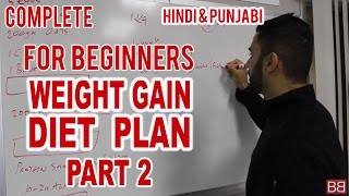 Full day Diet Plan to GAIN WEIGHT for Beginners! PART 2! (Hindi / Punjabi)