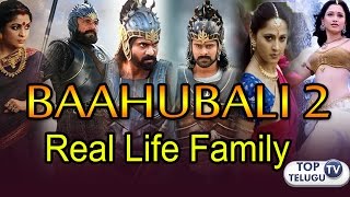 Baahubali 2 Actors Real Life Family | Prabhas | Rana | Anushka | Ramya Krishna | Tamanna | Rajamouli