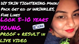 DIY MIRACLE Skin Tightening Mask | RESULT + PROOF in LIVE Video | Homemade MAGICAL ANTI WRINKLE Pack
