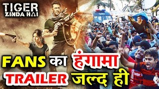 Salman's Tiger Zinda Hai Trailer To Release Soon Coz Of Fans Excitement