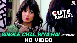 Single Chal Riya Hai - Reprise | Cute Kameena | Krsna Solo | Nishant Singh & Kirti Kulhari