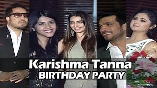 Bollywood Celebs At Karishma Tanna's BIRTHDAY PARTY