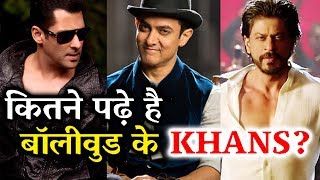 Education Of Bollywood KHANS - Salman Khan, Shahrukh Khan, Aamir Khan