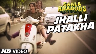 JHALLI PATAKHA Song - SAALA KHADOOS (2016) | R. Madhavan, Ritika Singh