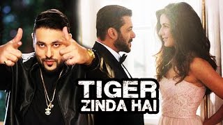 Badshah To RAP For Salman Khan In Tiger Zinda Hai