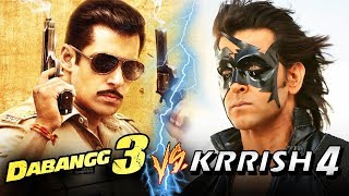 Dabangg 3 Vs Krrish 4 Clash On Christmas 2019 - Salman Khan Vs Hrithik Roshan