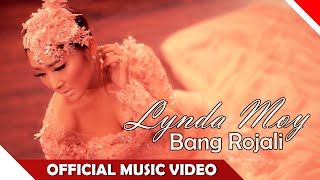 Lynda Moy - Bang Rojali - Official Music Video