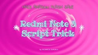 Trick To Buy Redmi Note 3 Flash Sale / Script Trick (Hindi)