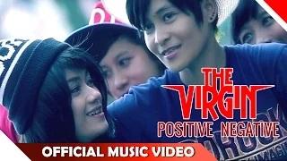 The Virgin - Positive Negative (Official Music Video)