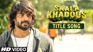 SAALA KHADOOS (Title Song) | R. Madhavan, Ritika Singh