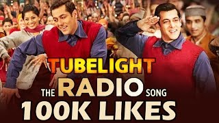 Tubelight- Salman Khan's RADIO SONG Creates Record | Fastest 100K Likes