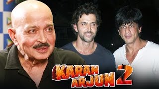 Rakesh Roshan To REMAKE Karan Arjun With Shahrukh & Hrithik